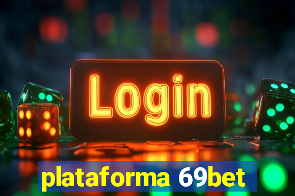 plataforma 69bet